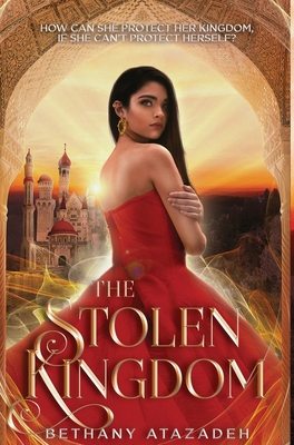 The Stolen Kingdom: An Aladdin Retelling By Bethany Atazadeh Cover Image