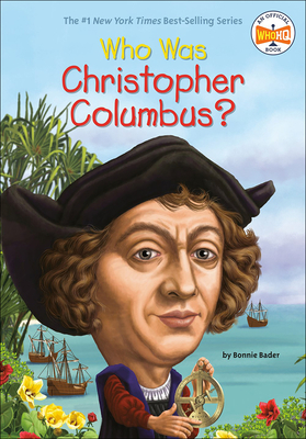 Who Was Christopher Columbus? By Bonnie Bader, Nancy Harrison (Illustrator) Cover Image