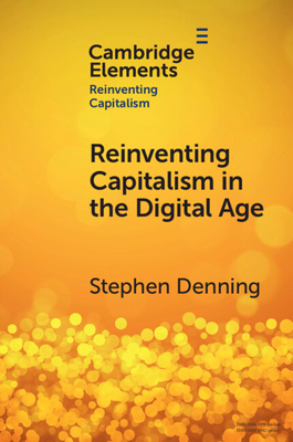 Reinventing Capitalism in the Digital Age By Stephen Denning Cover Image