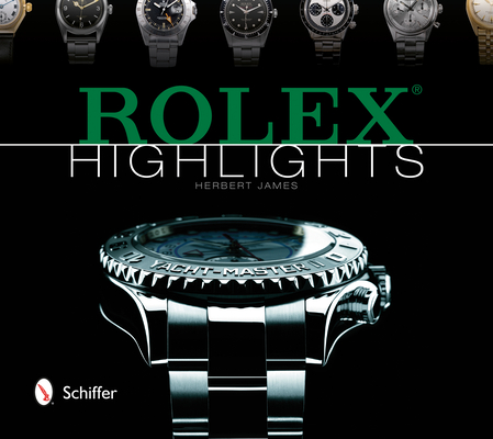 Rolex Highlights (Wristwatch Highlights)