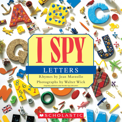 I Spy Letters By Jean Marzollo, Walter Wick (Photographs by) Cover Image