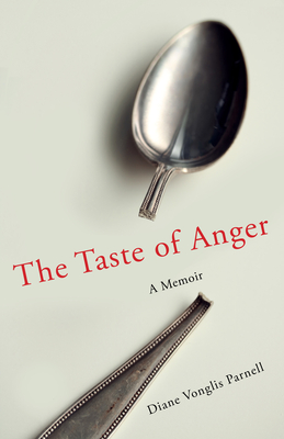 The Taste of Anger: A Memoir Cover Image