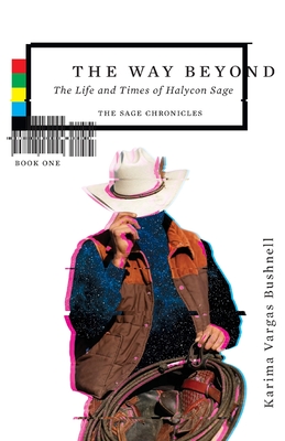 The Way Beyond: The Life and TImes of Halycon Sage Cover Image