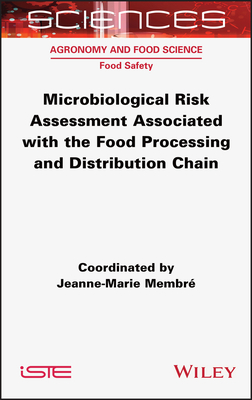 Microbiological Risk Assessment Associated with the Food Processing and Distribution Chain By Jeanne-Marie Membre Cover Image