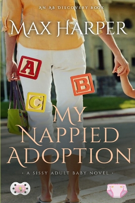 My Nappied Adoption: An ABDL novel Cover Image