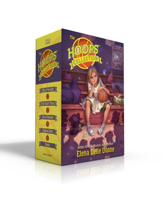 The Hoops Collection (Boxed Set): Elle of the Ball; Full-Court Press; Out of Bounds; Digging Deep; Swish By Elena Delle Donne Cover Image