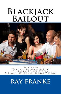 Blackjack Bailout: Win when you: 