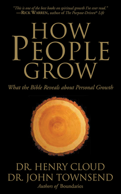 How People Grow: What the Bible Reveals about Personal Growth By Henry Cloud, John Townsend, Tom Parks (Read by) Cover Image