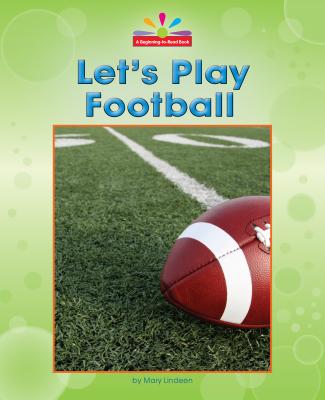 Let's Play Football (Beginning-To-Read)