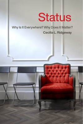 Status: Why Is It Everywhere? Why Does It Matter?: Why Is It Everywhere? Why Does It Matter? By Cecilia L. Ridgeway Cover Image