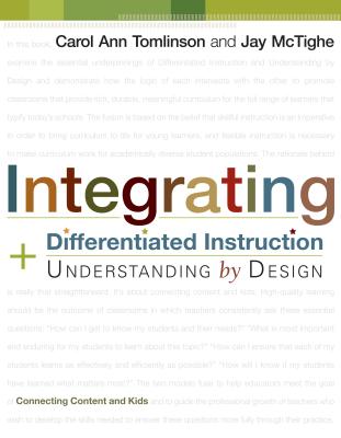 Integrating Differentiated Instruction and Understanding by Design: Connecting Content and Kids Cover Image