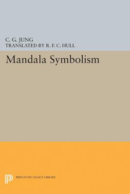 Mandala Symbolism: (From Vol. 9i Collected Works) By C. G. Jung, R. F. C. Hull (Translator) Cover Image