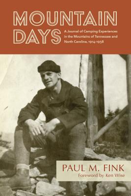 Mountain Days: A Journal of Camping Experiences in the Mountains of Tennessee and North Carolina, 1914-1938 Cover Image