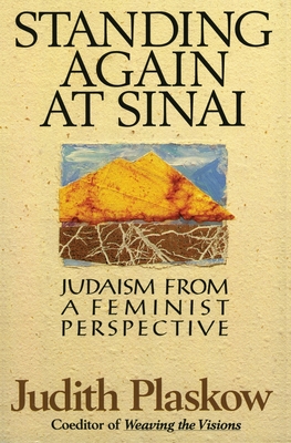 Standing Again at Sinai: Judaism from a Feminist Perspective By Judith Plaskow Cover Image
