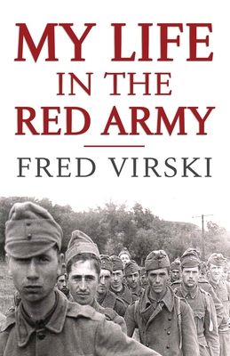 My Life in the Red army By Fred Virski Cover Image