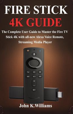 FireStick The Ultimate Guide  Firestick User Guide: How To