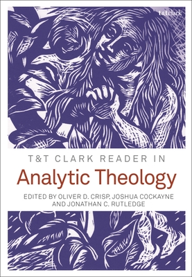 T&t Clark Reader in Analytic Theology Cover Image