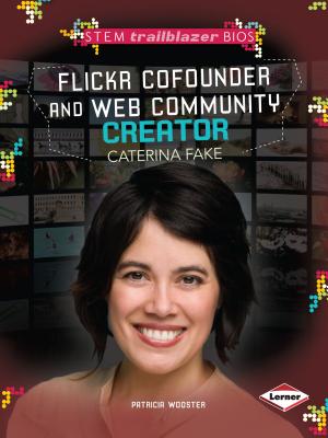 Flickr Cofounder and Web Community Creator Caterina Fake (Stem Trailblazer Bios) Cover Image