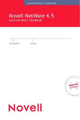 Novell NetWare 6.5 Administrator's Handbook (Novell Press) By Jeffrey Harris Cover Image