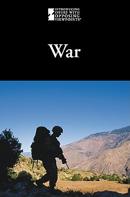 War (Introducing Issues with Opposing Viewpoints) Cover Image