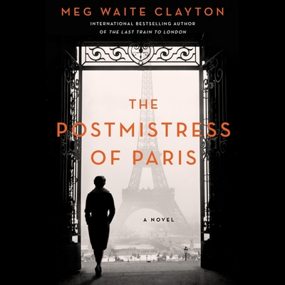 The Postmistress of Paris By Meg Waite Clayton, Imani Jade Powers (Read by), Graham Halstead (Read by) Cover Image