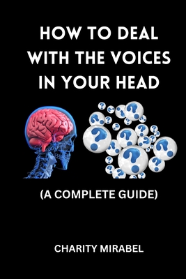 How to Deal with the Voices in Your Head: A Complete Guide Cover Image