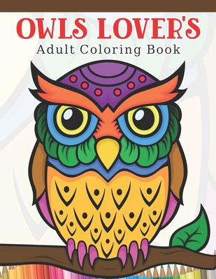Owl Coloring Book For Adults: Owl Mandala Coloring Book For Adults