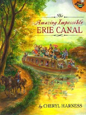 Amazing Impossible Erie Canal By Cheryl Harness (Illustrator), Cheryl Harness Cover Image