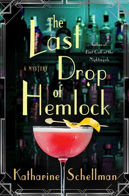 The Last Drop of Hemlock: A Mystery By Katharine Schellman Cover Image