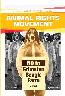 Animal Rights Movement (Essential Library of Social Change)