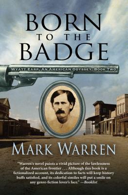 Born to the Badge (Wyatt Earp: An American Odyssey #2)