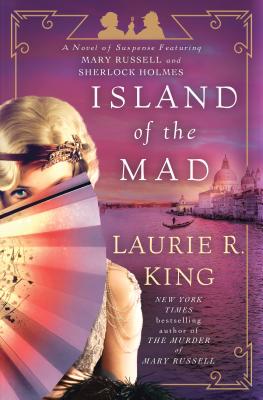 Island of the Mad: A Novel of Suspense Featuring Mary Russell and Sherlock Holmes (Mary Russell Novel)