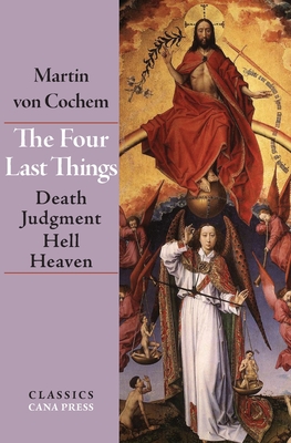 The Four Last Things: Death, Judgment, Hell, Heaven