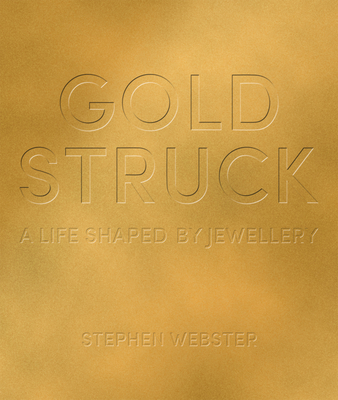 Goldstruck: A Life Shaped by Jewellery Cover Image