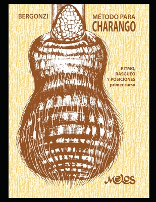 Método para charango: Ritmo, Rasgueo y posiciones, primer curso Cover Image
