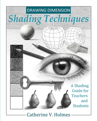 Drawing Dimensions: A Shading Guide for Teachers and Students (How to Draw Cool Stuff #4)