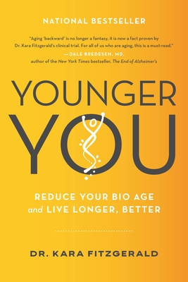 Younger You: Reduce Your Bio Age and Live Longer, Better Cover Image