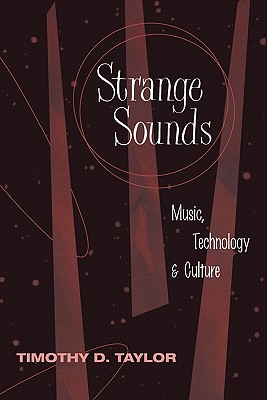 Strange Sounds: Music, Technology & Culture Cover Image
