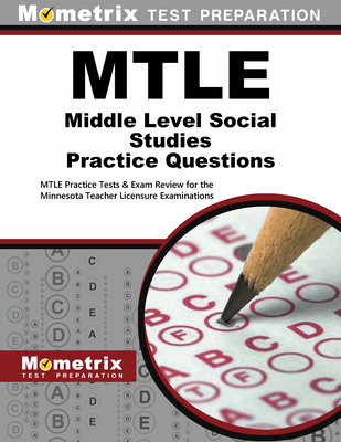 Mtle Middle Level Social Studies Practice Questions: Mtle Practice Tests & Exam Review for the Minnesota Teacher Licensure Examinations Cover Image