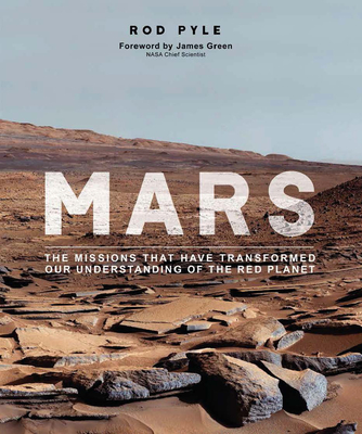 Mars: The Missions That Have Transformed Our Understanding of the Red Planet Cover Image
