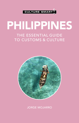 Philippines - Culture Smart!: The Essential Guide to Customs & Culture Cover Image