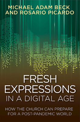 Fresh Expressions in a Digital Age: How the Church Can Prepare for a Post Pandemic World Cover Image