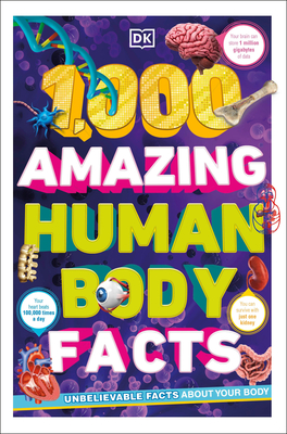 1,000 Amazing Human Body Facts By DK Cover Image
