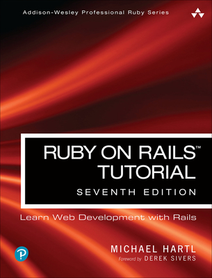 Ruby on Rails Tutorial: Learn Web Development with Rails (Addison-Wesley Professional Ruby) By Michael Hartl Cover Image