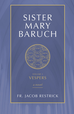 Sister Mary Baruch: Vespers (Vol 3) Volume 3 Cover Image