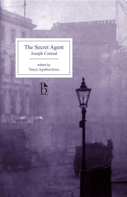 The Secret Agent (Broadview Editions) By Joseph Conrad, Tanya Agathocleous (Editor) Cover Image