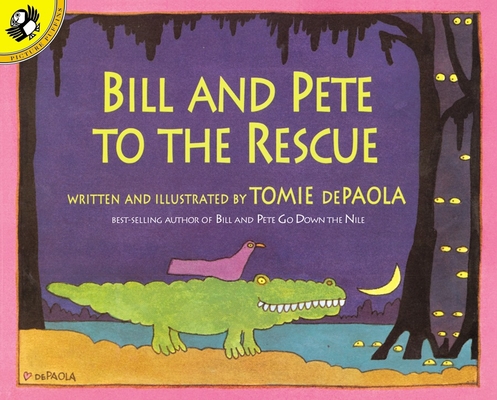 Bill and Pete to the Rescue Cover Image