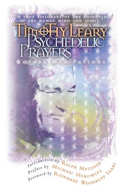Psychedelic Prayers: And Other Meditations (Leary) By Timothy Leary Cover Image
