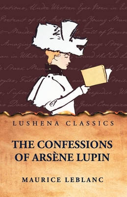 The Confessions of Ars ène Lupin
