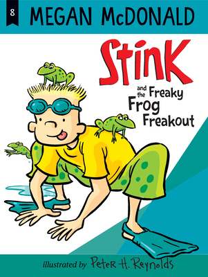 Stink and the Freaky Frog Freakout By Megan McDonald, Peter H. Reynolds (Illustrator) Cover Image